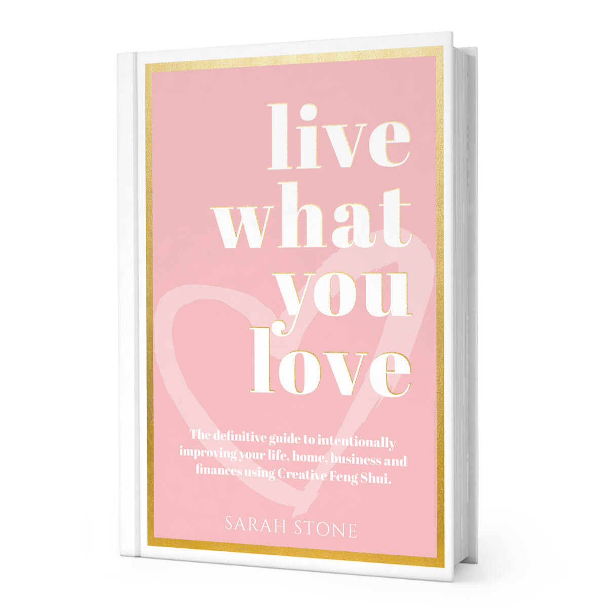 Live What You Love Book By Sarah Stone